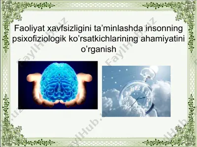 faoliyat xavfsizligini ta’minlashda insonning psixofiziologik ko’rsatkichlarining ahamiyati — PPT