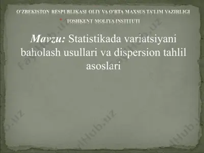 statistikada variatsiyani baholash usullari va dispersion tahlil asoslari — PPT