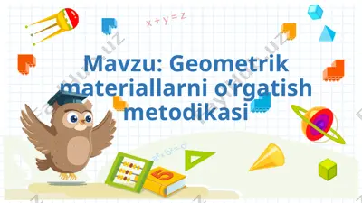 geometrik materiallarni o’rgatish metodikasi — PPT