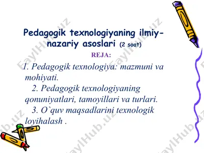 pedagogik texnologiyaning ilmiy-nazariy asoslari — PPT