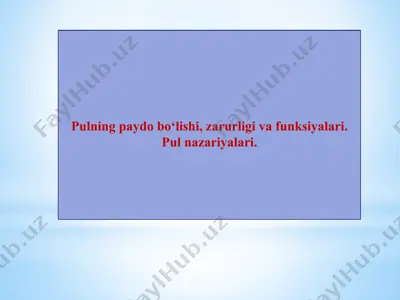 pulning paydo bo‘lishi, zarurligi va funksiyalari. pul nazariyalari — PPTX