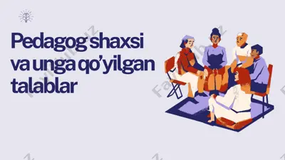 pedagog shaxsi va unga qo’yilgan talablar — PPTX