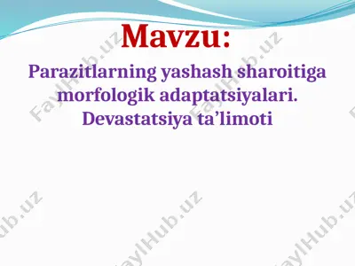 parazitlarning yashash sharoitiga morfologik adaptatsiyalari. devastatsiya ta’limoti — PPTX