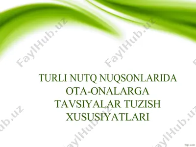 turli nutq nuqsonlarida ota-onalarga tavsiyalar tuzish xususiyatlari — DOCX