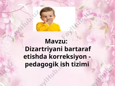dizartriyani bartaraf etishda korreksiyon - pedagogik ish tizimi — PPTX
