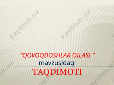qovoqdoshlar oilasi 2 — PPTX