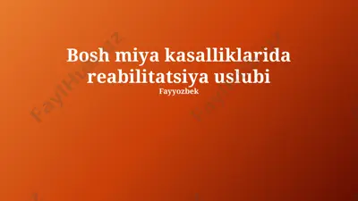 bosh miya kasalliklarida reabilitatsiya uslubi — PPTX