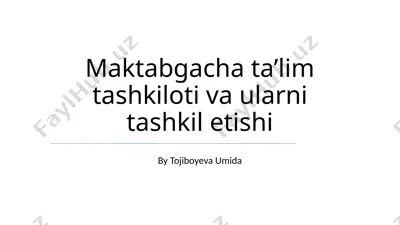 maktabgacha taʼlim tashkiloti va ularni tashkil etishi — PPTX