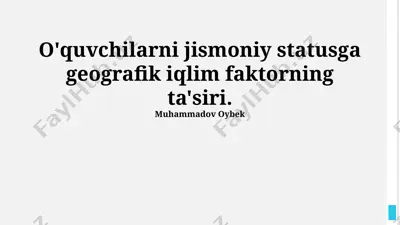 o'quvchilarni jismoniy statusga geografik iqlim faktorning ta'siri — PPTX