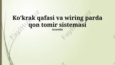 ko’krak qafasi va plevra qon tomir sistemi — PPTX