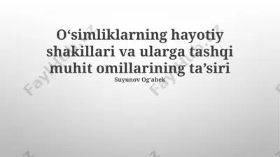 oʻsimliklarning hayotiy shakillari va ularga tashqi muhit omillarining ta’siri — PPTX