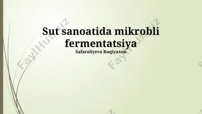 sut sanoatida mikrobli fermentatsiya — PPTX