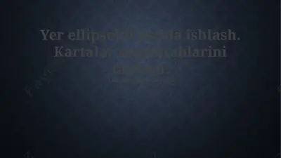 yer ellipsoidi va xarita masshtablarini tanlash — PPTX