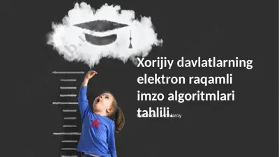 xorijiy davlatlarning elektron raqamli imzo algoritmlari tahlili — PPTX