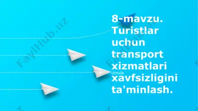 turistlar uchun transport xizmatlari xavfsizligini ta'minlash — PPTX