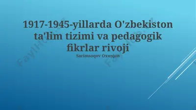 1917-1945-yillarda o'zbekiston ta'lim tizimi va pedagogik fikrlar rivoji — PPTX