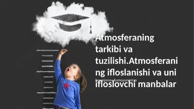 atmosferaning tarkibi va ifloslanishi — PPTX