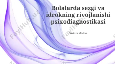 bolalarda sezgi va idrokning rivojlanishi psixodiagnostikasi — PPTX