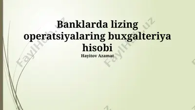 banklarda lizing operatsiyalarining buxgalteriya hisobi — PPTX