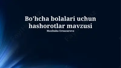 bo'hcha bolalari uchun "hasharotlar" mavzusi — PPTX