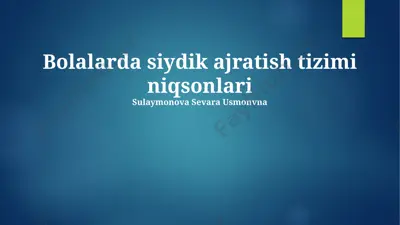 bolalarda siydik ajratish tizimi nuqsonlari — PPTX