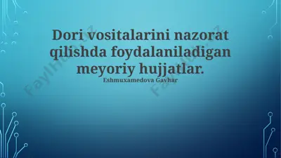 dori vositalarini nazorat qilishda foydalaniladigan meyoriy hujjatlar — PPTX