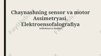chaynashning sensor va motor assimetriyasi. elektroensofalografiya — PPTX