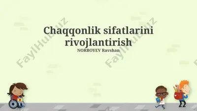 chaqqonlik sifatlarini rivojlantirish — PPTX