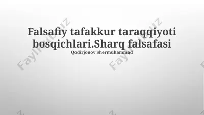 falsafiy tafakkur taraqqiyoti bosqichlari. sharq falsafasi — PPTX