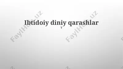 ibtidoiy diniy qarashlar — PPTX