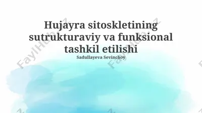 hujayra sitoskeletining strukturaviy va funksional tashkil etilishi — PPTX