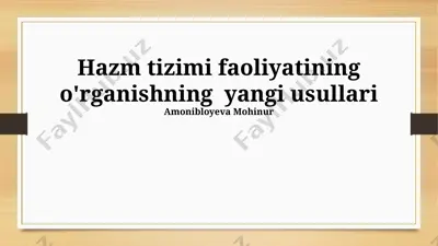 hazm tizimi faoliyatining o'rganishning yangi usullari — PPTX