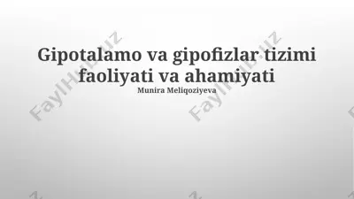 gipotalamus va gipofizlar tizimi faoliyati va ahamiyati — PPTX