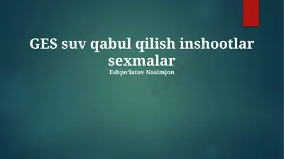 ges suv qabul qilish inshootlar sexmalari — PPTX