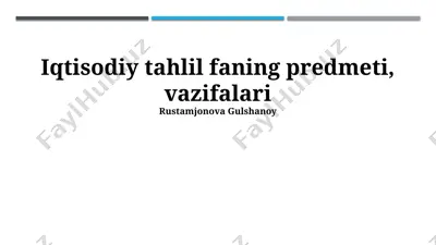 iqtisodiy tahlil faning predmeti, vazifalari — PPTX