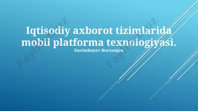 mobil platformalar orqali iqtisodiy axborot tizimlari va mobil to‘lov tizimlari — PPTX