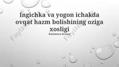 ingichka va yogon ichakda ovqat hazm bo‘lishining o‘ziga xosligi — PPTX