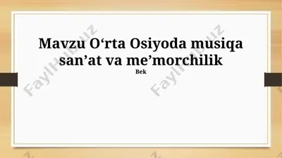 oʻrta osiyoda musiqa sanʼat va meʼmorchilik — PPTX