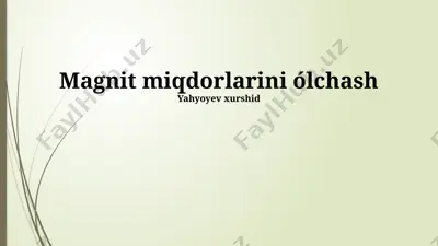 magnit miqdorlarini o‘lchash usullari — PPTX