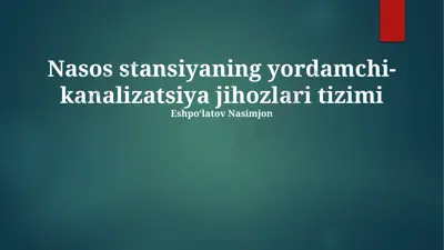 nasos stansiyaning yordamchi-kanalizatsiya jihozlari tizimi — PPTX