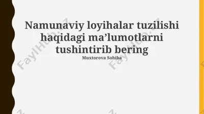 namunaviy loyihalar tuzilishi bo‘yicha taqdimot — PPTX