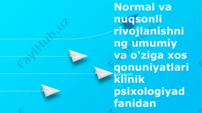 normal va nuqsonli rivojlanishning umumiy va o‘ziga xos qonuniyatlari klinik psixologiyad fanidan — PPTX