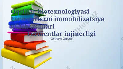 oqsillar biotexnologiyasi: fermentlarni immobilizatsiyalash usullari — PPTX