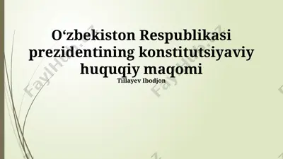 oʻzbekiston respublikasi prezidentining konstitutsiyaviy huquqiy maqomi — PPTX