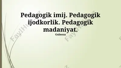 pedagogik imij. pedagogik ijodkorlik. pedagogik madaniyat. — PPTX