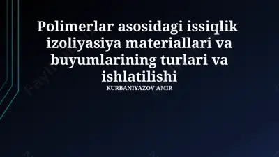 polimerga asoslangan issiqlik izolyatsiya materiallari — PPTX