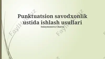 punktuatsion savodxonlik ustida ishlash usullari — PPTX