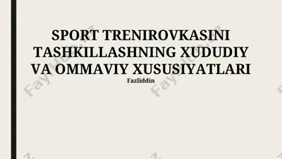 sport trenirovkasini tashkillashning hududiy va ommaviy xususiyatlari — PPTX