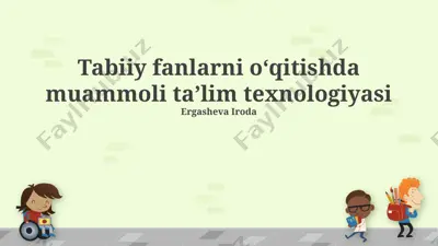 tabiiy fanlarni o‘qitishda muammoli ta’lim texnologiyasi — PPTX