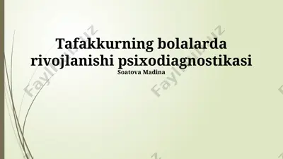 tafakkurning bolalarda rivojlanishi psixodiagnostikasi — PPTX